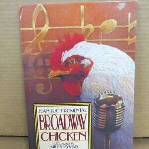 Share Jean Luc Fromental: Broadway Chicken 1995 1st Ed HC Children's Story Book
